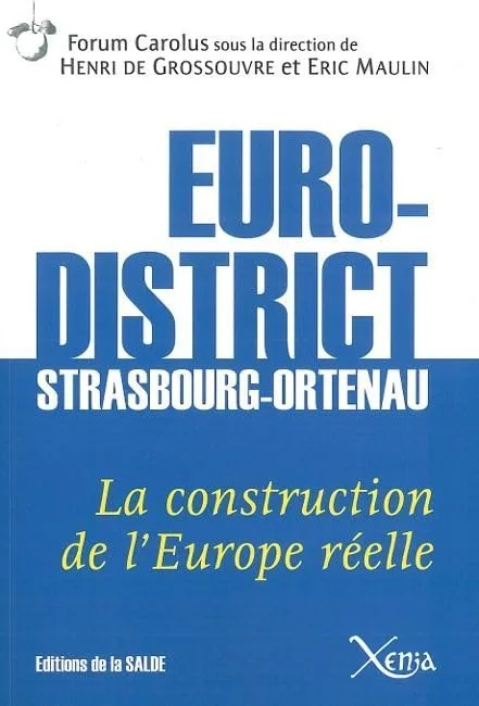 L'Eurodistrict Strasbourg-Ortenau : la construction de l'Europe réelle